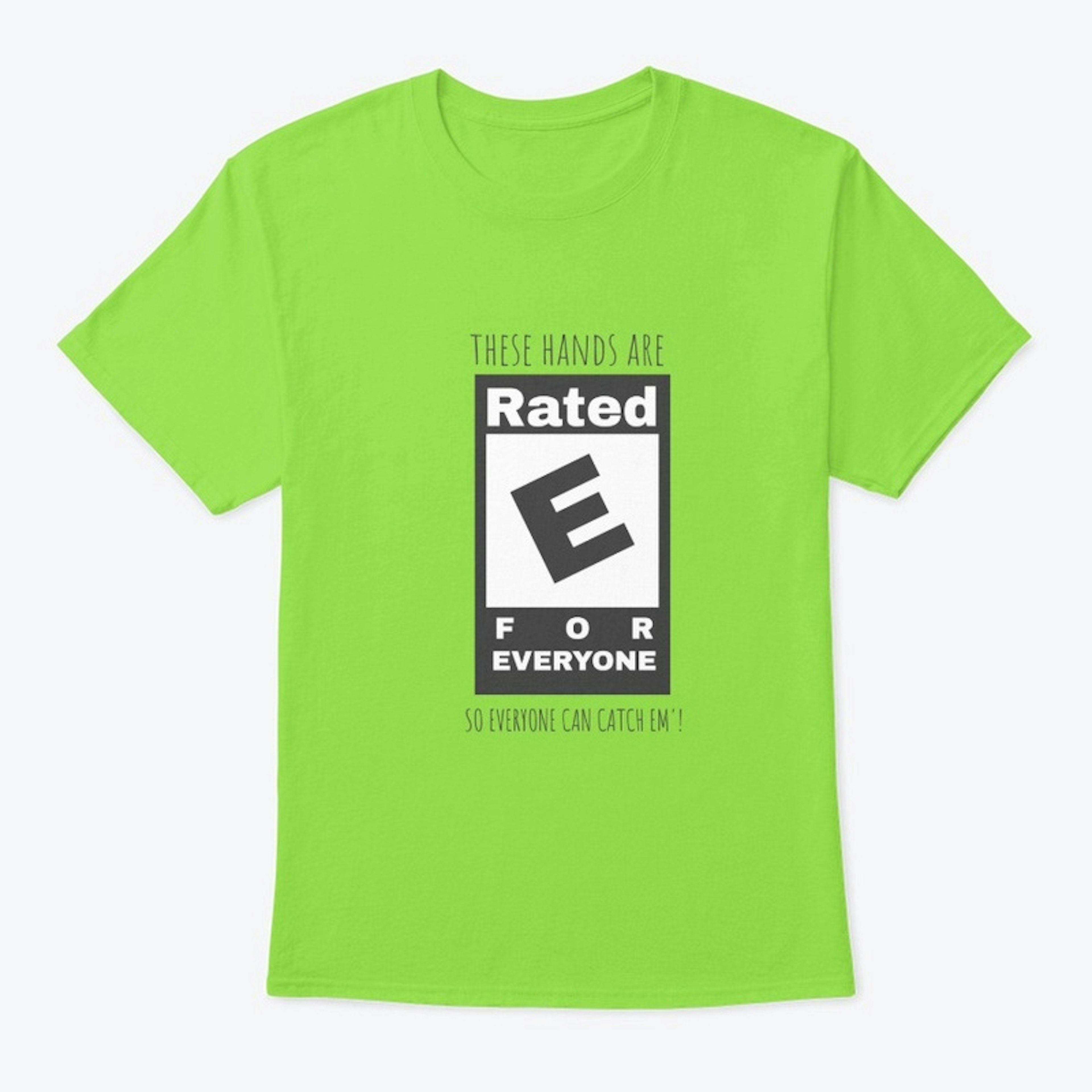 Rated E for EVERYONE