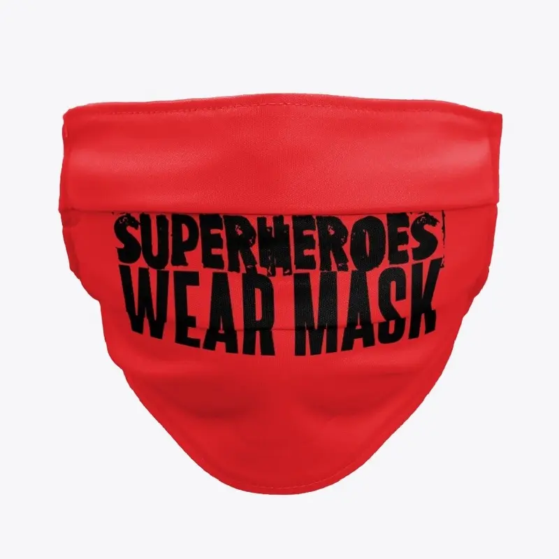 SUPERHEROES WEAR MASK...